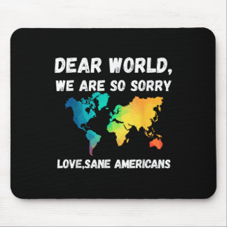 Mousepad Querido Mundo Estivemos Tão Desculpados