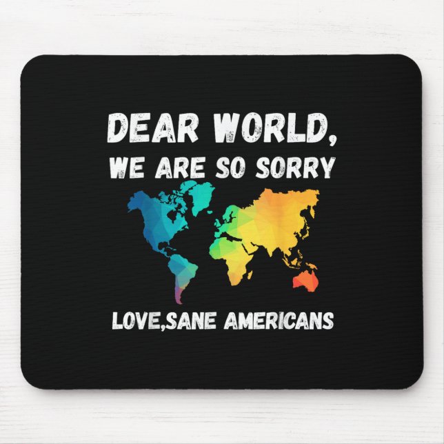 Mousepad Querido Mundo Estivemos Tão Desculpados  (Frente)