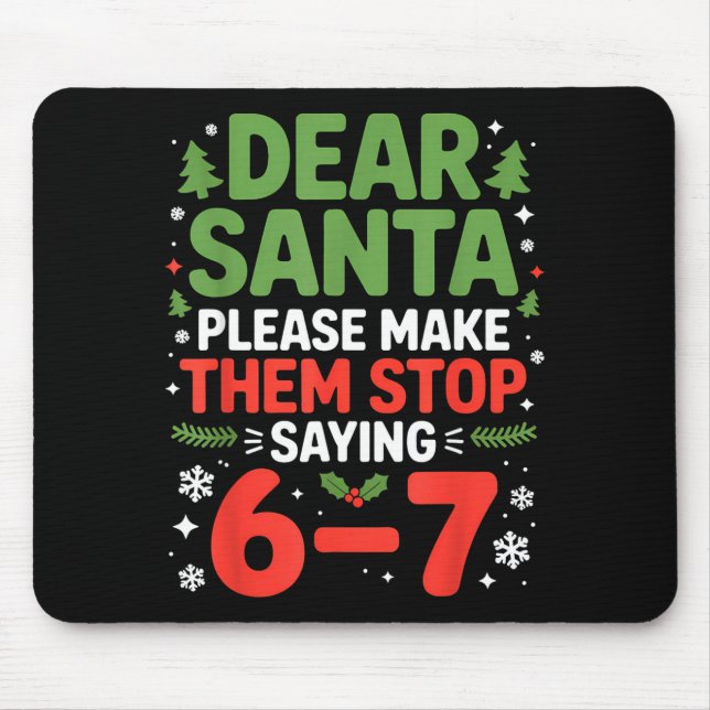 Mousepad Querido Papai Noel 6-7 Engraçado 67 Meme Natal Sei (Frente)