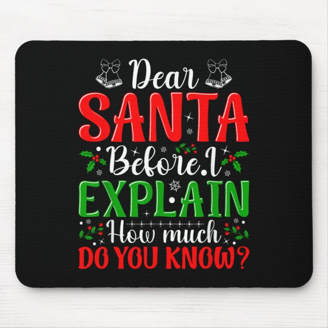 Mousepad Querido Papai Noel Antes de Eu Explicar Quanto Voc (Frente)