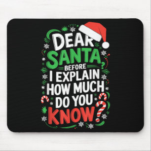 Mousepad Querido Papai Noel Antes de Eu Explicar Quanto Voc