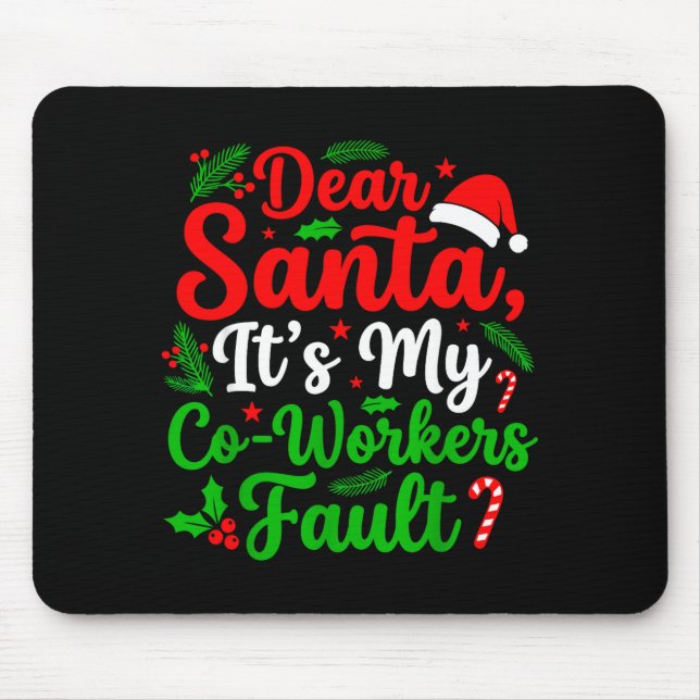 Mousepad Querido Papai Noel É A Falta Dos Meus Colegas De T (Frente)