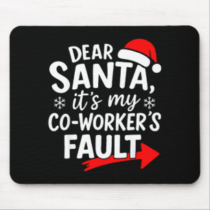 Mousepad Querido Papai Noel É Culpa do Meu Colega de Trabal