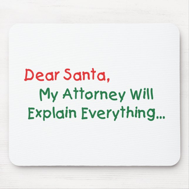 Mousepad Querido Papai Noel Meu Advogado Vai Explicar - Nat (Frente)