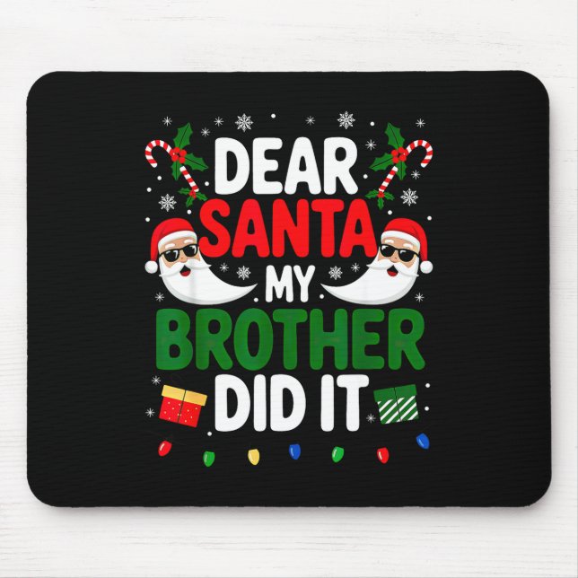 Mousepad Querido Papai Noel Meu Irmão Fez Isso Natal  (Frente)