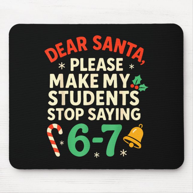 Mousepad Queridos Alunos do Papai Noel 6-7 67 Seis Sete Nat (Frente)
