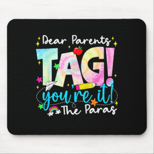 Mousepad Queridos Pais Tag Youre It Amor para o Último Dia