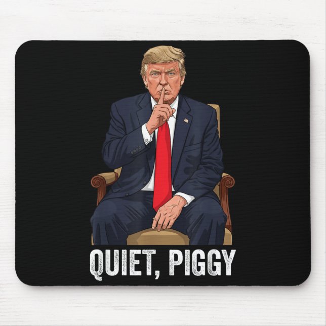 Mousepad Quiet Ggy Donald Trump Sarcastic Litical Statement (Frente)