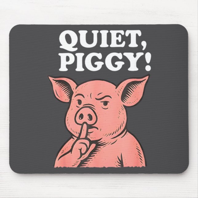 Mousepad Quiet Ggy Meme Saying Humor Tees  (Frente)