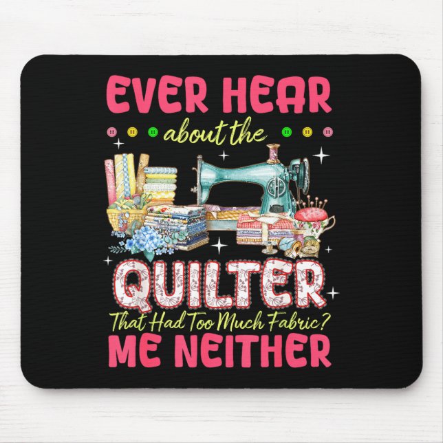 Mousepad Quilt Sewing Machine Quilter Too Much Fabric Quilt (Frente)