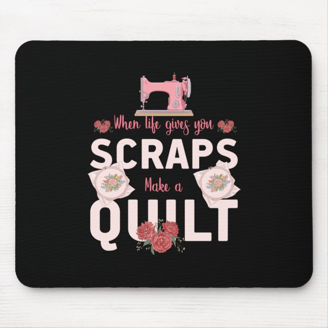 Mousepad Quilter Gift | When Life Gives You Scraps (Frente)