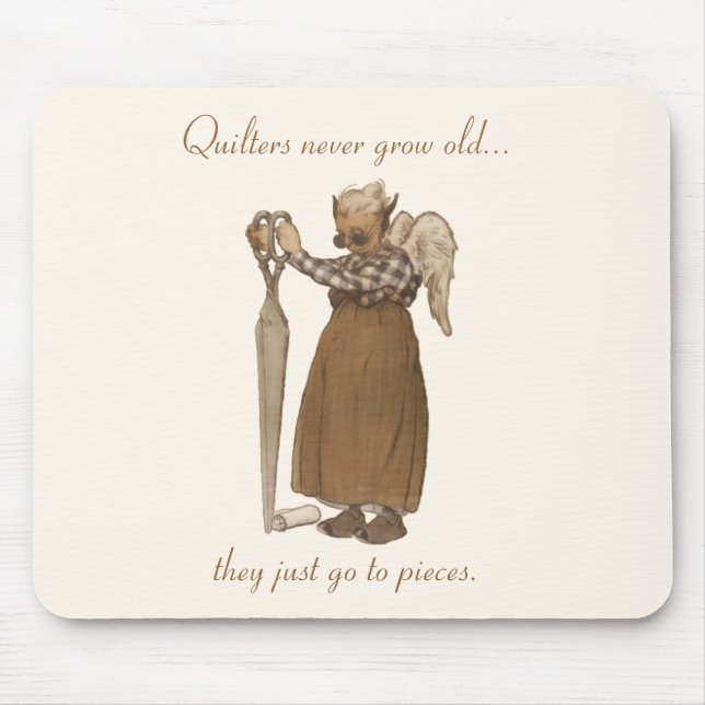 Mousepad Quilters nunca cresce velho… (Frente)