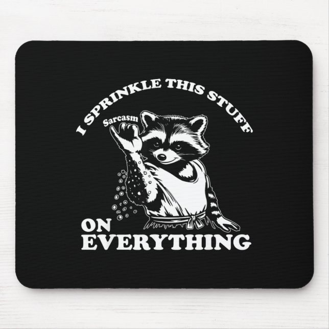 Mousepad Raccoon I Sprinkle This Stuff On Everything Funny  (Frente)