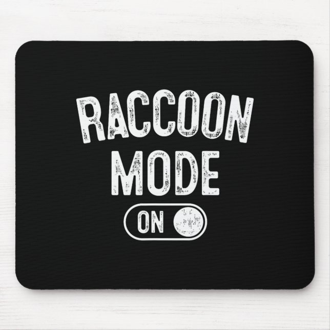Mousepad Raccoon Mode On Costume Funny Trash Panda Gift Ani (Frente)