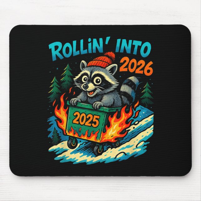 Mousepad Raccoon Rollin Into 2026 Dumpster Fire New Year Me (Frente)