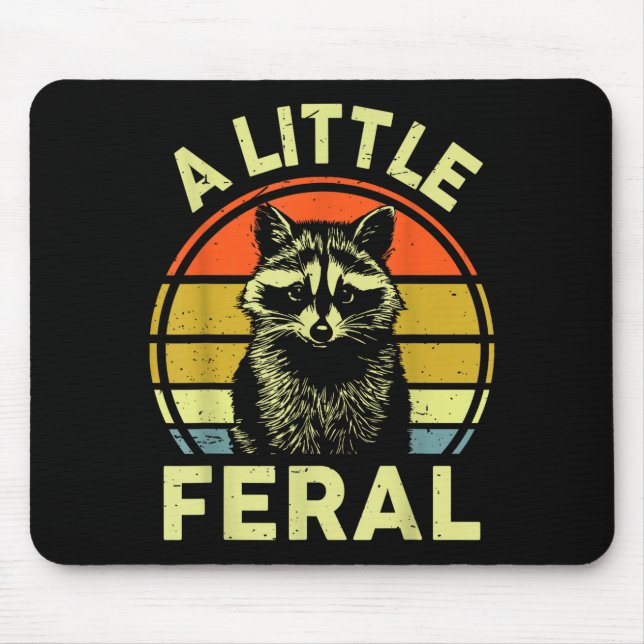 Mousepad Raccoon-shirt A Little Feral Funny Raccoon  (Frente)