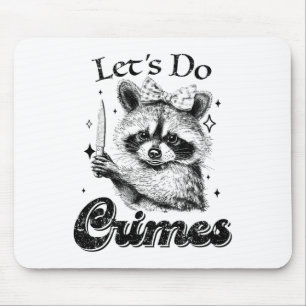 Mousepad Raccoon Trash Funny Racoon Vamos Os Crimes Cortam 