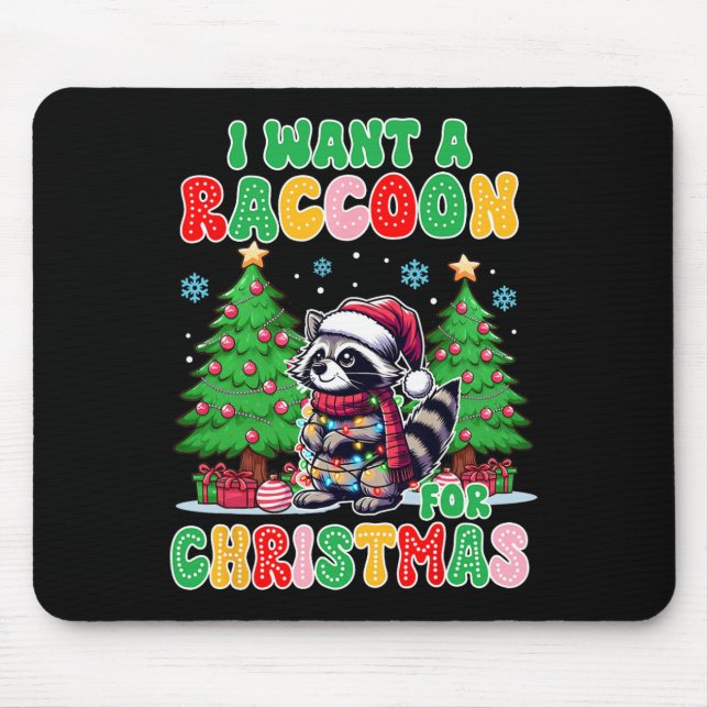 Mousepad Racoon Ao Longo Do Natal Xmas Eu Quero Um Raccoon  (Frente)