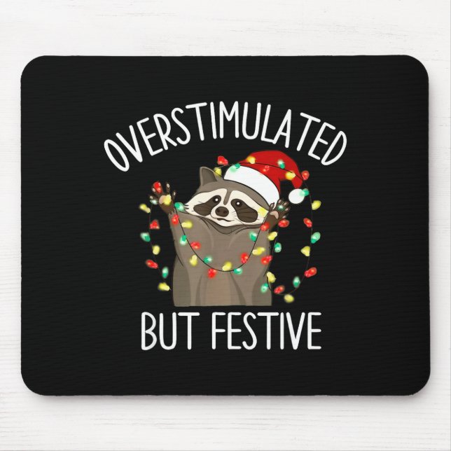 Mousepad Racoon Overstimulated But Festive Christmas Men Wo (Frente)