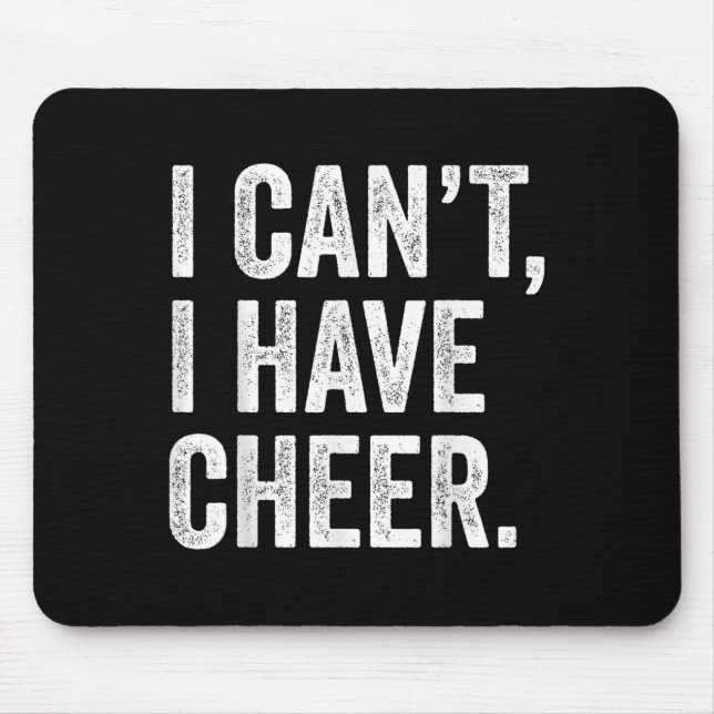 Mousepad Rahiltees Co. I Can't I Have Cheer Cheerleader - B (Frente)