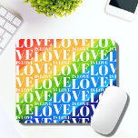 Mousepad Rainbow LGBT Orgulho Love is Love<br><div class="desc">Este tapete colorido é decorado com um fundo arco-íris de cor d'água e um padrão de Amor é Amor na tipografia na moda branca.</div>