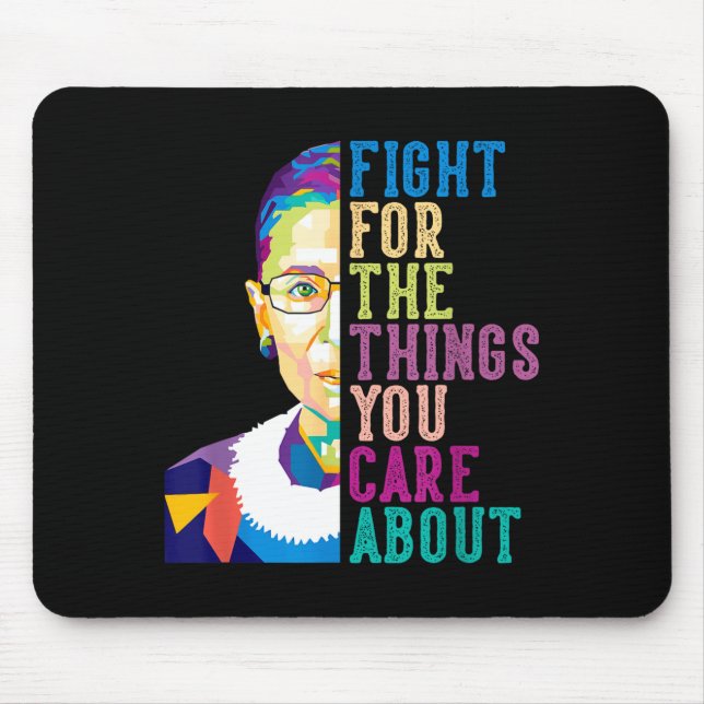 Mousepad Rbg Ruth Bader Ginsburg Fight For The Things You C (Frente)