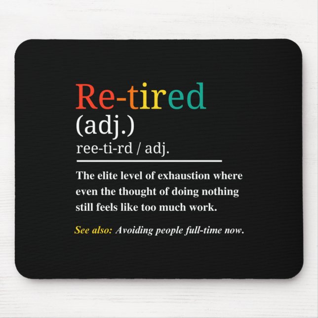 Mousepad Re Tired Definition Retro Exhausted Retirement Hum (Frente)