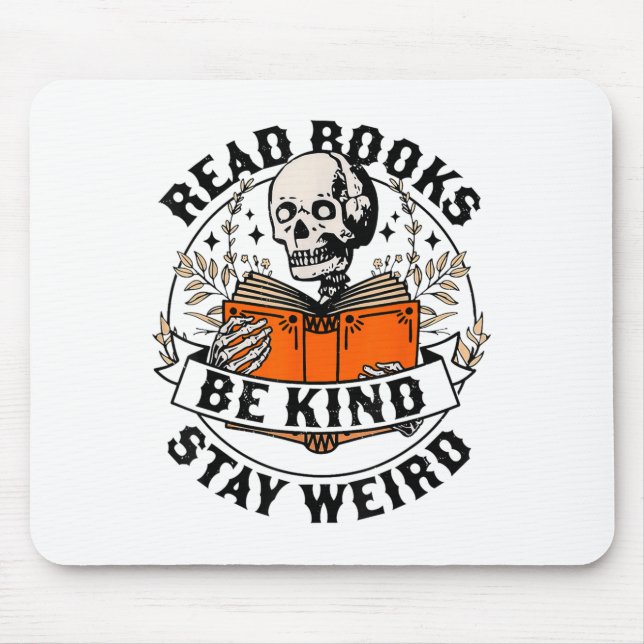 Mousepad Read Books Be Kind Stay Weird Skeleton Reading Hal (Frente)