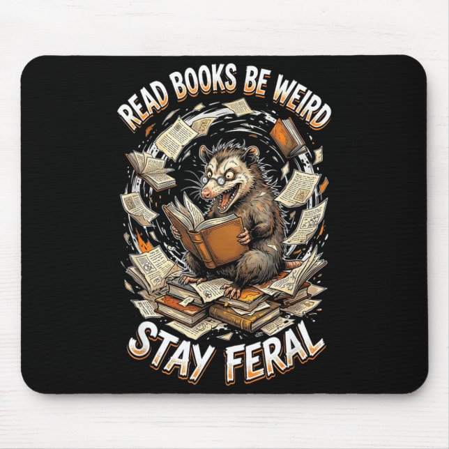 Mousepad Read books be weird stay feral funny opossum (Frente)