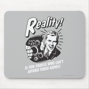 Mousepad Realidade: Não é Possível Pagar Videos games