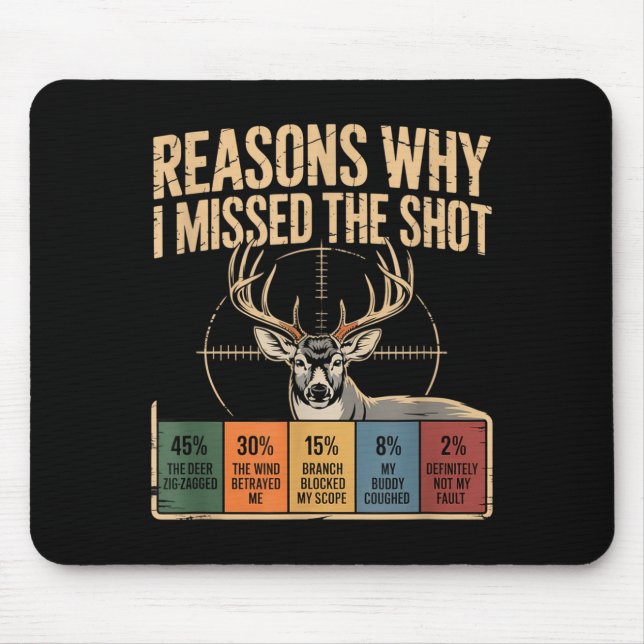 Mousepad Reasons Why I Missed The Shot Funny Deer Hunting E (Frente)