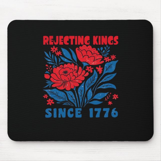 Mousepad Rejecting Kings Since 1776 Flower Anti Authoritari (Frente)