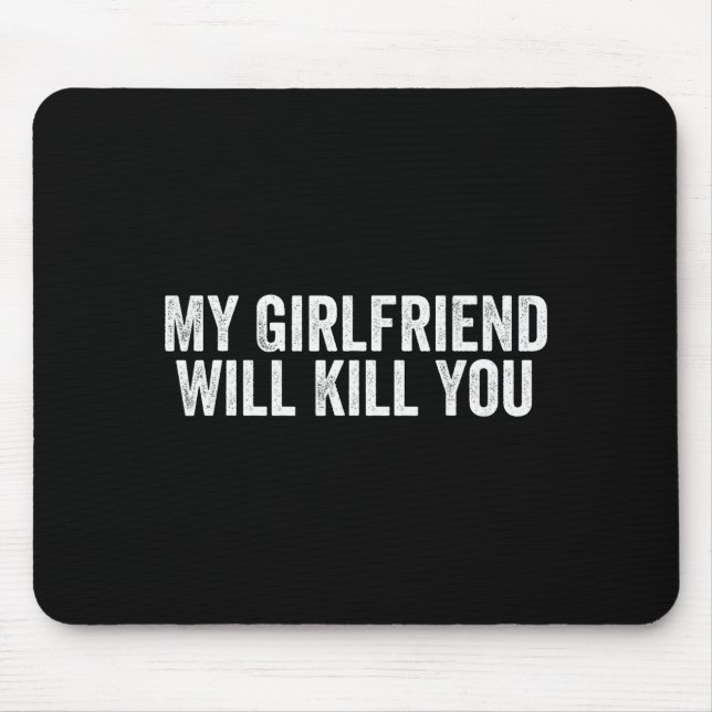 Mousepad Relationship Couples Cool Tee My Girlfriend Will K (Frente)