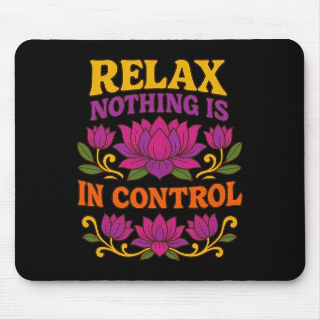 Mousepad Relaxar Nada Está No Controle Flor De Lótus Yoga _ (Frente)