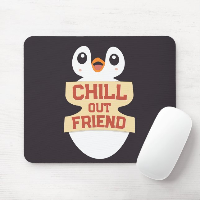 Mousepad Relaxe, amigo: Pinguim Fofo Segurando uma Placa (Com mouse)