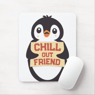 Mousepad Relaxe, amigo: Pinguim Fofo Segurando uma Placa