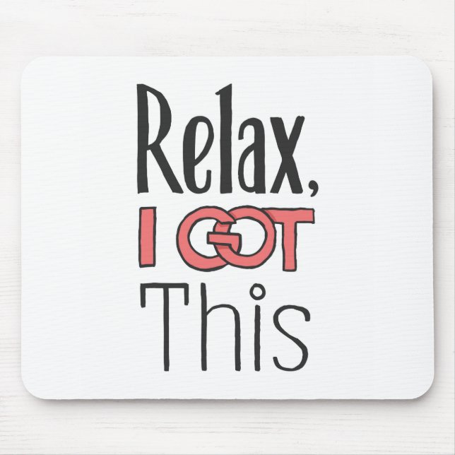 Mousepad Relaxe, eu tenho isso (Frente)