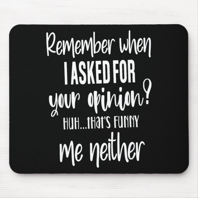 Mousepad Remember When I Asked Your Onion, Sarcastic Quote  (Frente)
