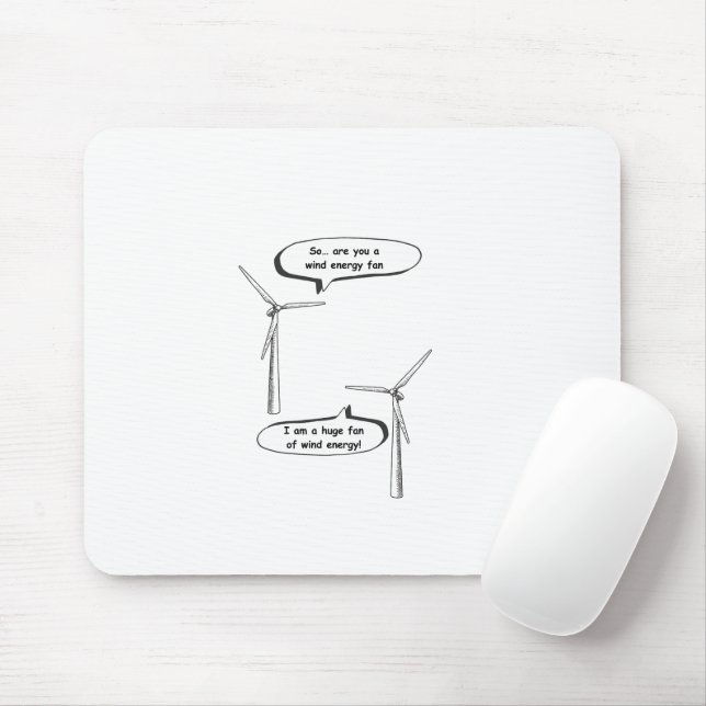 Mousepad Renewable Energy I'm A Huge Fan – Wind Energy  (Com mouse)