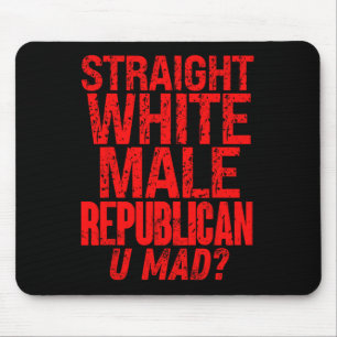 Mousepad Republicano Masculino Branco Reto Você Está Bravo
