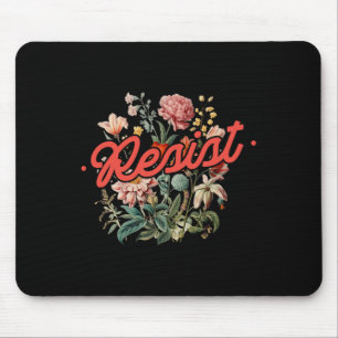Mousepad Resist Floral Anti Trump Protesto Político Feminin