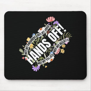 Mousepad Resistência Floral Anti-Trump Não As Mãos Do Meu P
