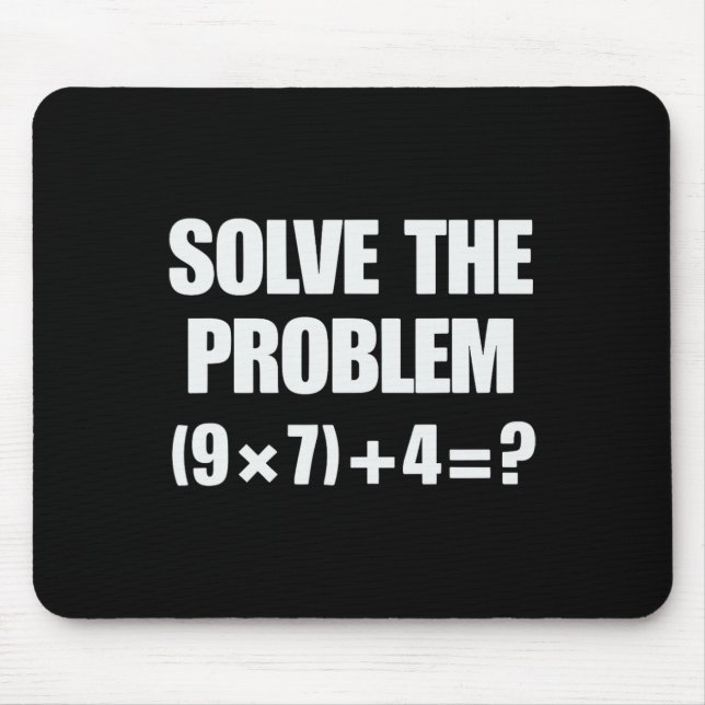 Mousepad Resolva O Problema 67 6 7 Meme Professor De Matemá (Frente)
