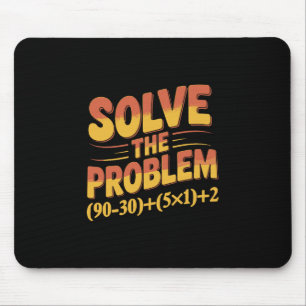 Mousepad Resolva O Problema 67 Professor de Matemática Mate
