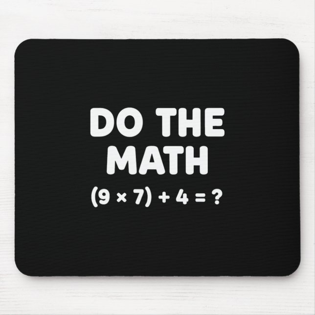 Mousepad Resolva O Problema Faça A Matemática 67 Meme Engra (Frente)