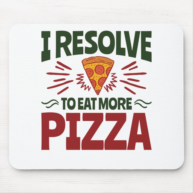 Mousepad Resolvo Comer Mais Pizza No Ano Novo (Frente)