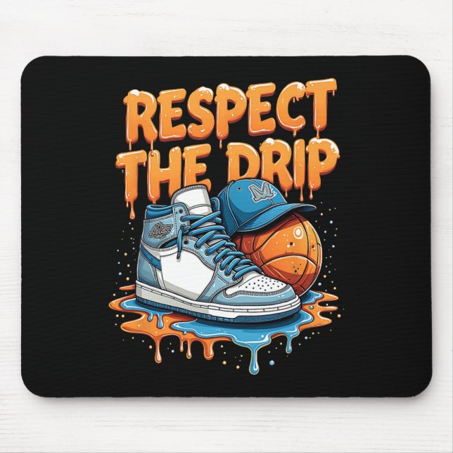 Mousepad Respect The Drip Sneaker Swag Sketll Street Style  (Frente)