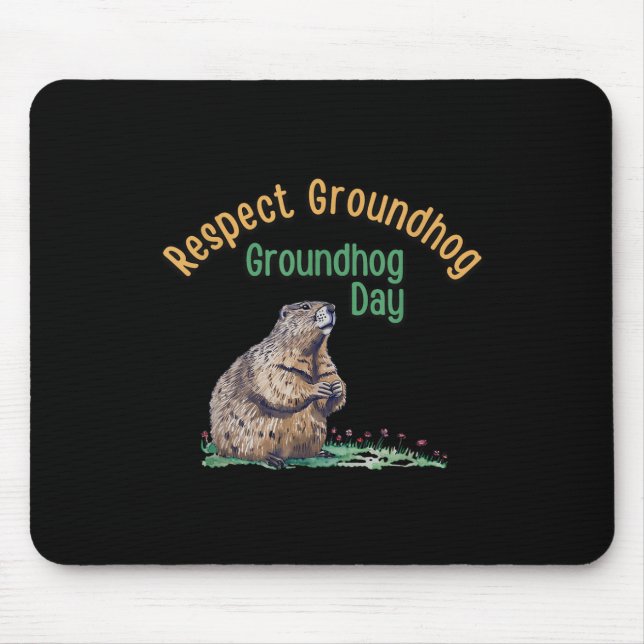Mousepad Respeite a Camisa Groundhog _ Dia Engraçado (Frente)