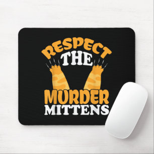 Mousepad Respeite O Assassinato Mittens Cat Owner Kit