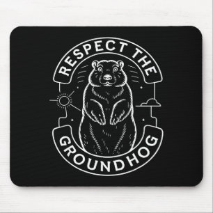 Mousepad Respeite O Groundhog Crianças Homens Mulheres Dia 